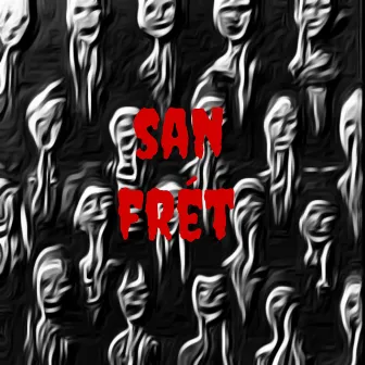 san frét by PRXMXTIXN