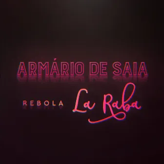 Rebola La Raba (Remix) by Armário de Saia