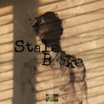 Stale Broke by Mxtej