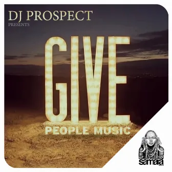 Give People Music by Dj Prospect