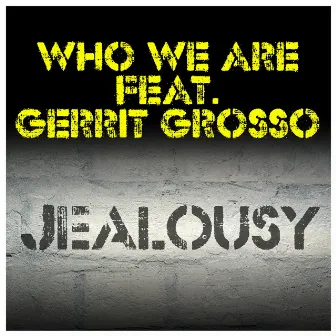 Jealousy by Who We Are