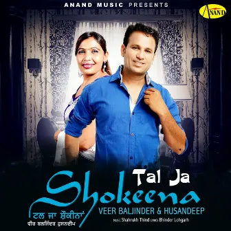 Tal Ja Shokeena by Veer Baljinder