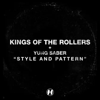 Style & Pattern by Kings Of The Rollers