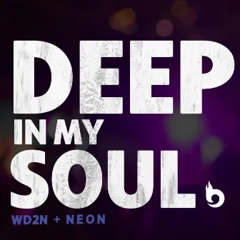 Deep My Soul by N.E.O.N