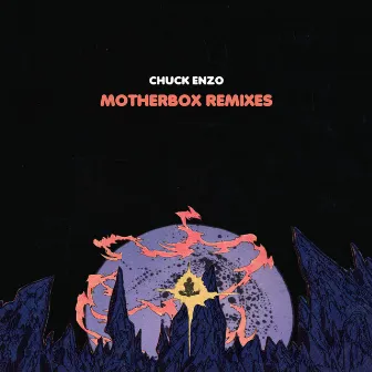 MOTHERBOX REMIXES by Chuck Enzo