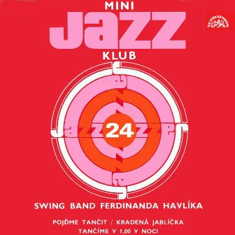 Mini Jazz Klub, Vol. 24 by Swing Band Ferdinanda Havlíka