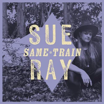 Same Train by Sue Ray