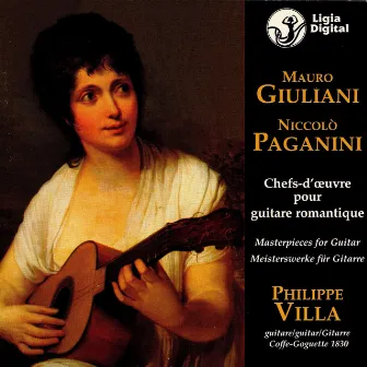 Giuliani & Paganini: Chefs-d'oeuvre pour guitare romantique by Philippe Villa