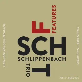 Features by Schlippenbach Trio