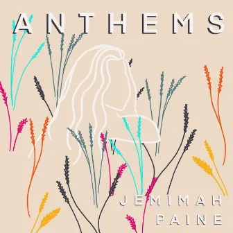 Anthems by Jemimah Paine