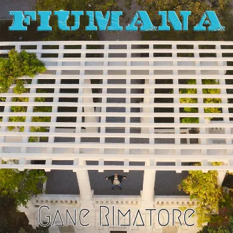 Fiumana by Gane RImatore