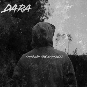 Through the Darkness by Dara