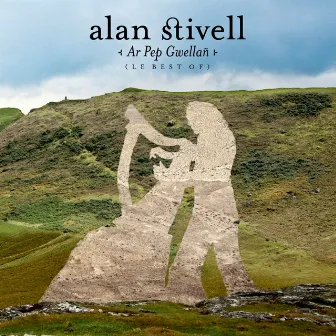 Ar Pep Gwellan - Best Of by Alan Stivell