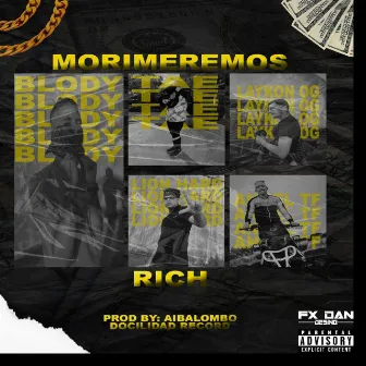 MORIREMOS RICH by Laykon OG