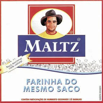 Farinha do Mesmo Saco by Carlos Maltz