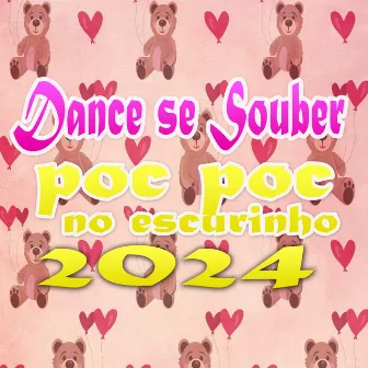 Dance Se Souber Poc Poc no Escurinho 2024 by DJ Leo DraX