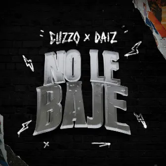 No Le Baje by Daiz