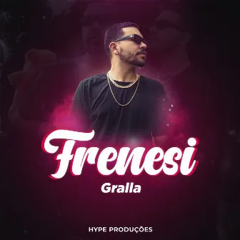 Frenesi by Gralla