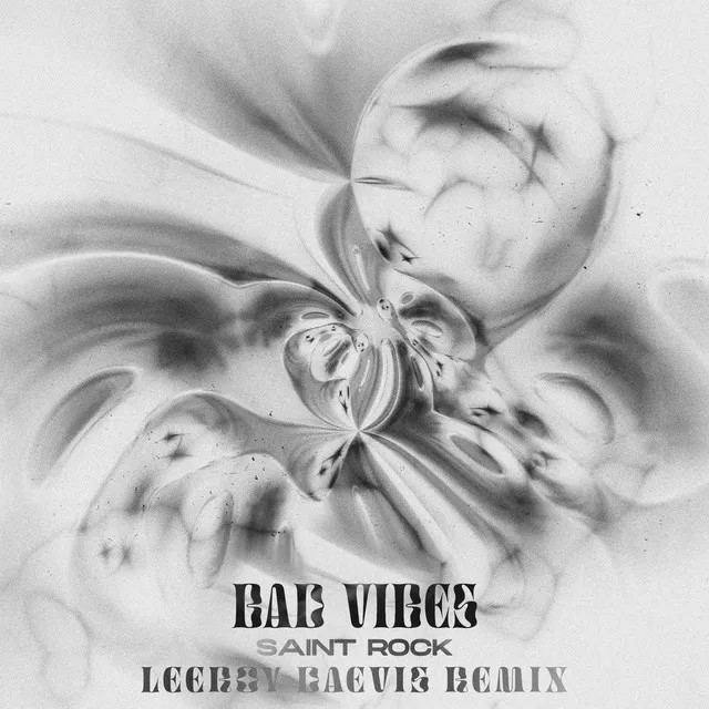 Bad Vibes - Leeroy Daevis Remix