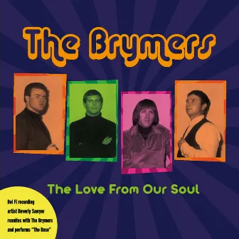 The Love from Our Soul by The Brymers