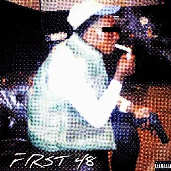 FIRST 48 by Bhlacky