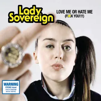 Love Me Or Hate Me by Lady Sovereign