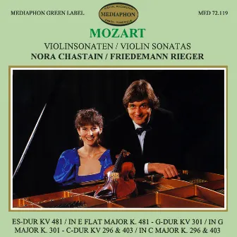 Mozart: Violin Sonatas Nos. 33, 30, 18 & 17 by Nora Chastain