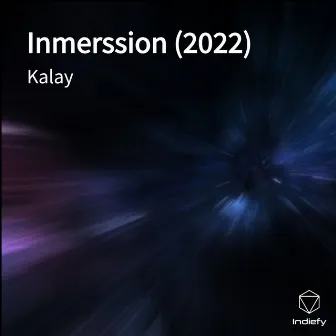 Inmerssion (2022) by Kalay