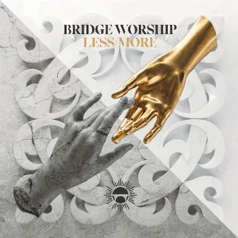 Less / More by Bridge Worship