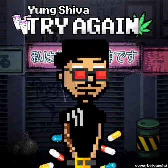 TRY AGAIN by Yung Shiva