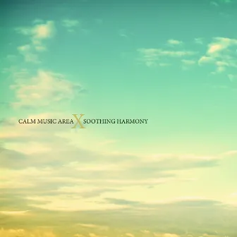 Soothing Harmony by Calm Music Area