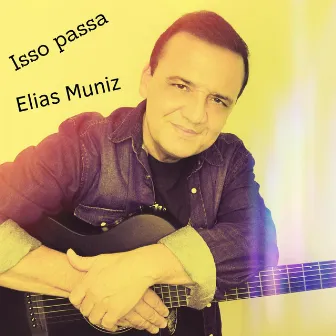 Isso Passa by Elias Muniz