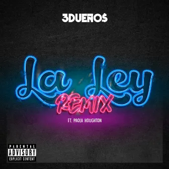 La Ley (Remix) by 3 Dueños