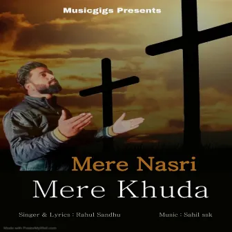 Mere Nasri Mere Khuda by Rahul Sandhu