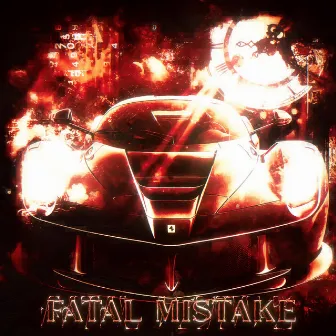 FATAL MISTAKE by Us3ll3ss