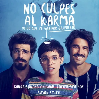 No culpes al karma de lo que te pasa por gilipollas by Simon Smith