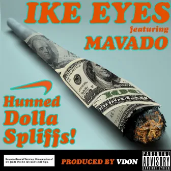 Hunned Dolla Spliffs (feat. Mavado) by Ike Eyes