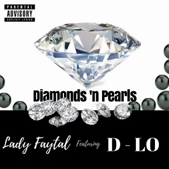 Diamonds and Pearls (feat. D-Lo) by Lady Faytal