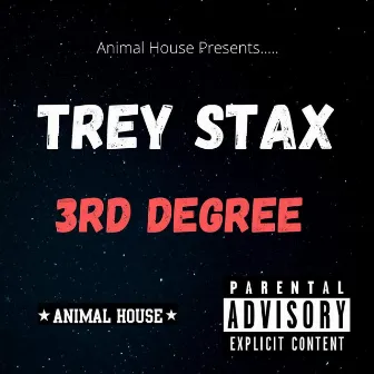 3rd Degree by Trey Stax