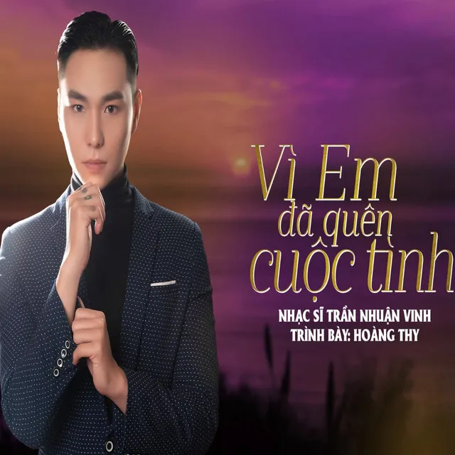 Vì Em Đã Quên Cuộc Tình