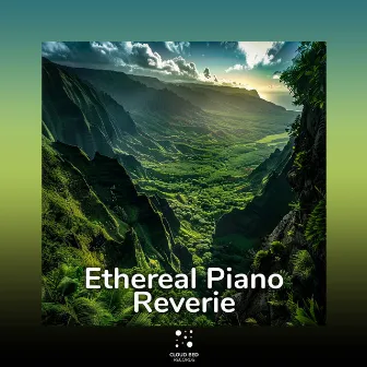 Ethereal Piano Reverie by Refreshing Mist