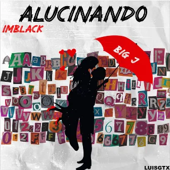 Alucinando by Big J on the Track