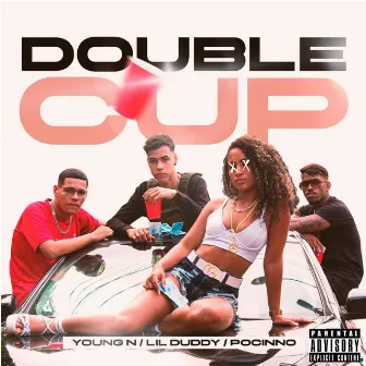 Double Cup by Lil Duddy