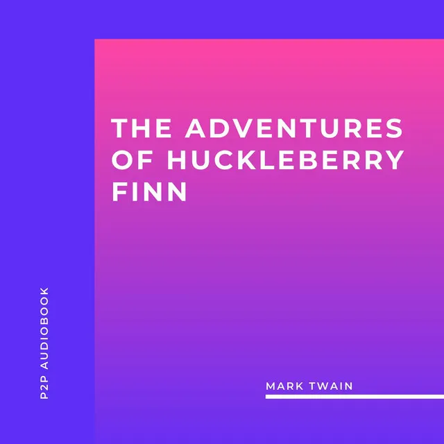 Chapter 43 - The Adventures of Huckleberry Finn