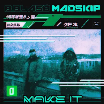 Make It by B.Blase