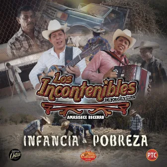 Infancia y Pobreza by Los Incontenibles de Jorge y Luis