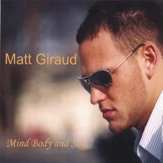 Mind, Body, And Soul by Matt Giraud