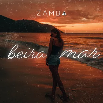 Beira Mar by Zamba