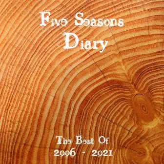 Diary (The Best Of 2006 - 2021) by Five Seasons