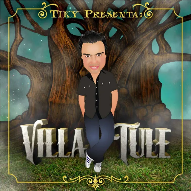 Tiky Presenta VillaTule